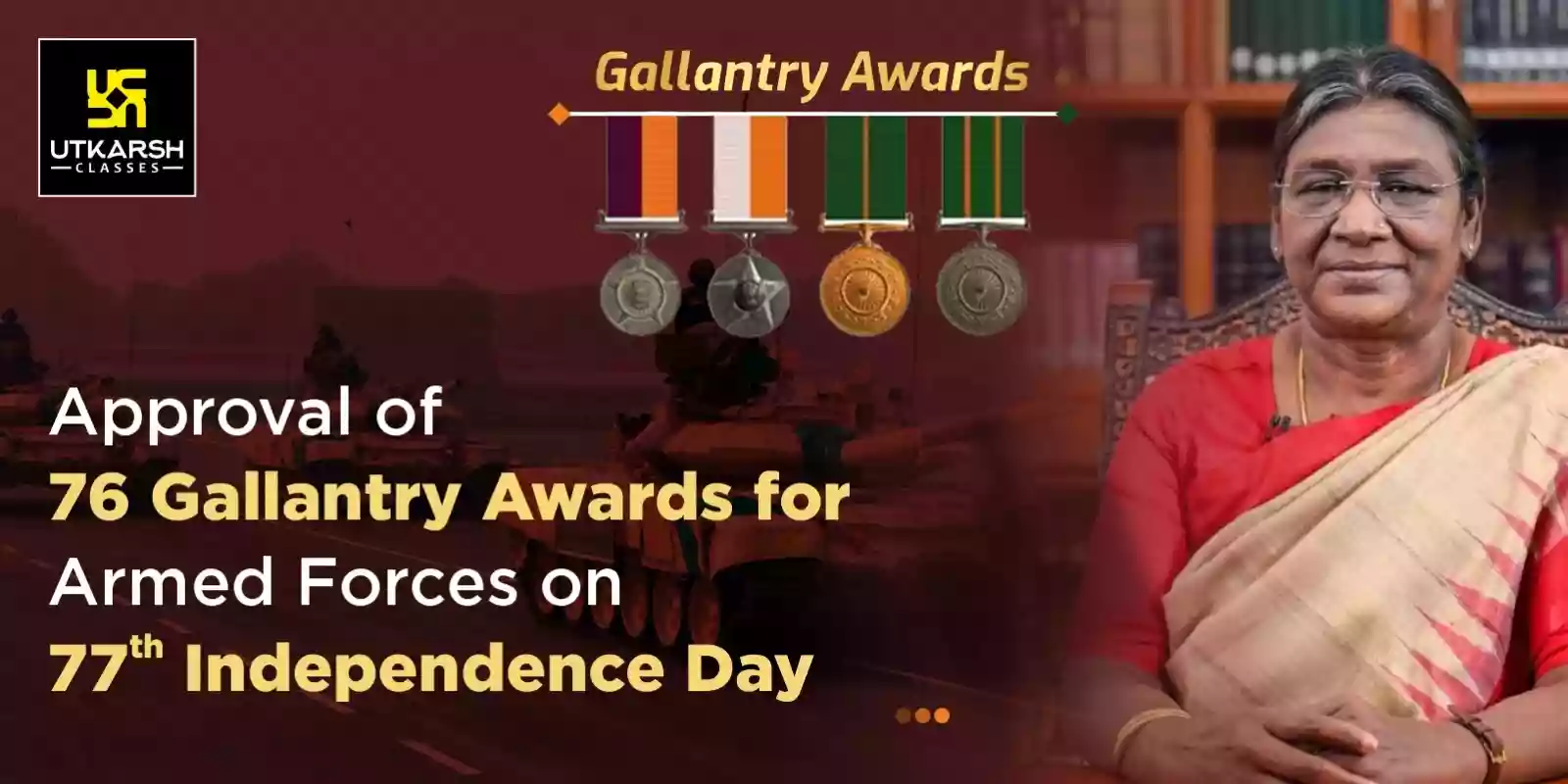 Approval of 76 Gallantry Awards for Armed Forces on 77th Independence Day