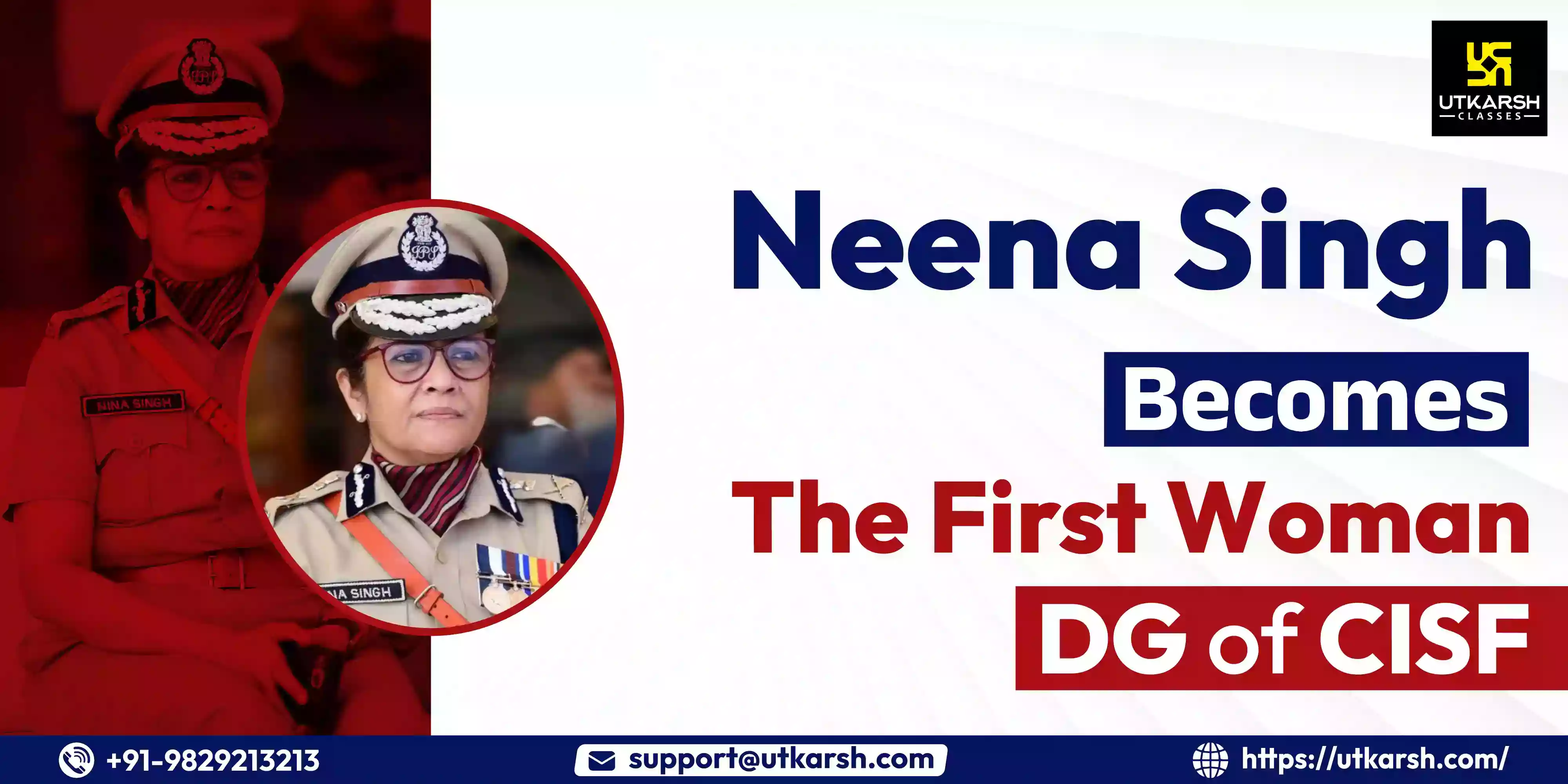 Neena Singh Becomes The First Woman DG Of CISF