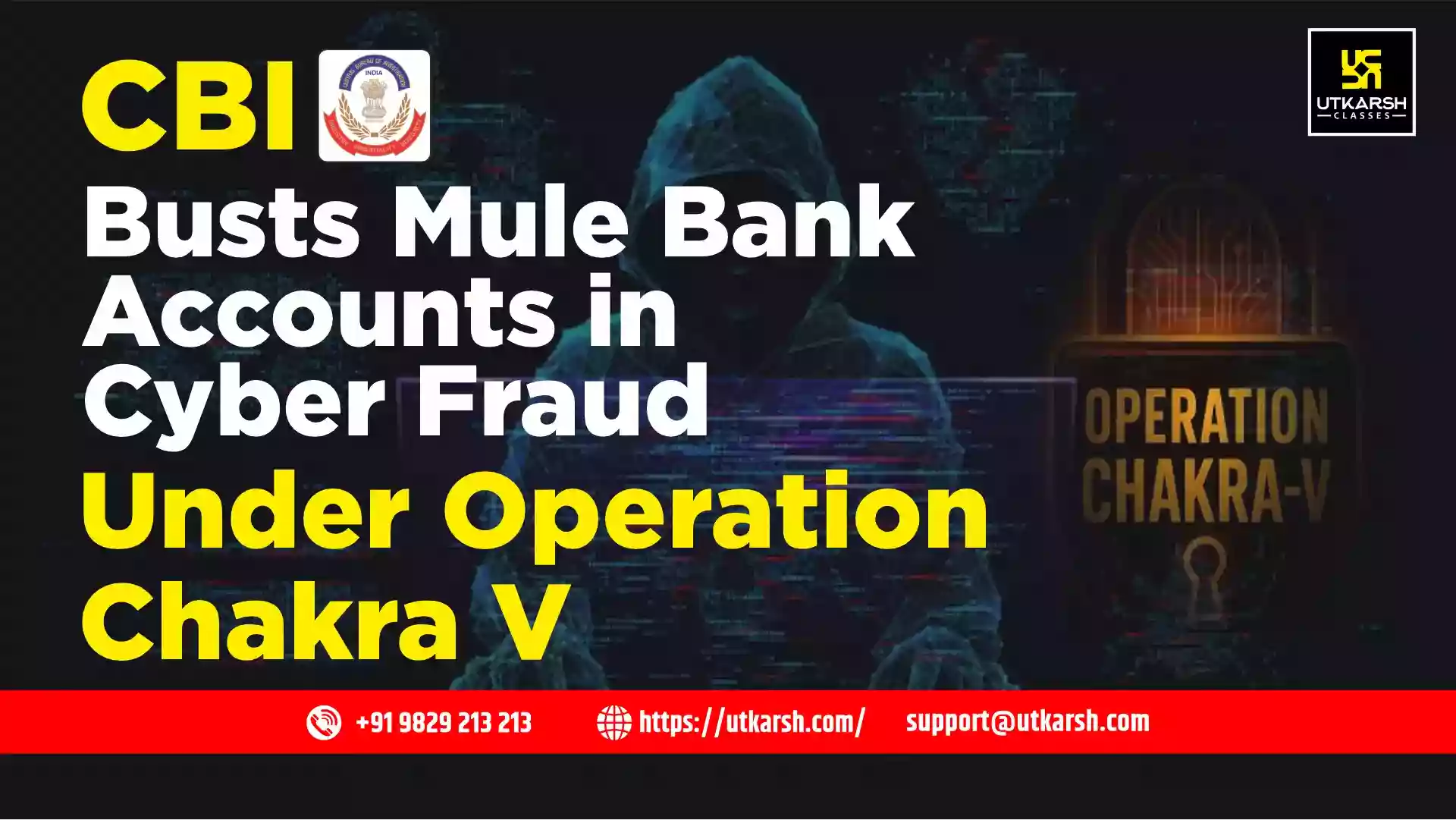 CBI Busts Mule Bank Accounts in Cyber Fraud Under Operation Chakra V