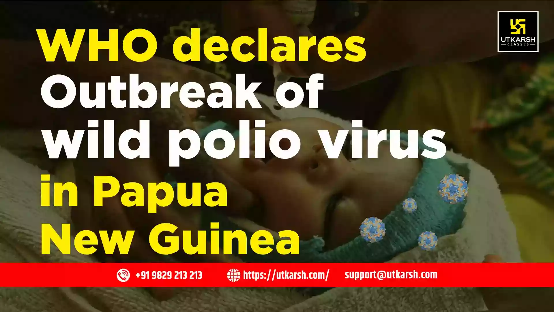 WHO declares outbreak of wild polio virus in Papua New Guinea