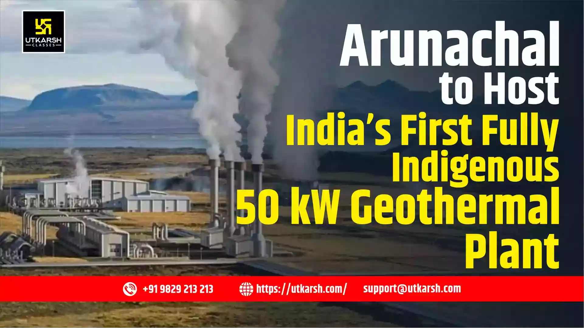 Arunachal to Host India’s First Fully Indigenous 50 kW Geothermal Plant