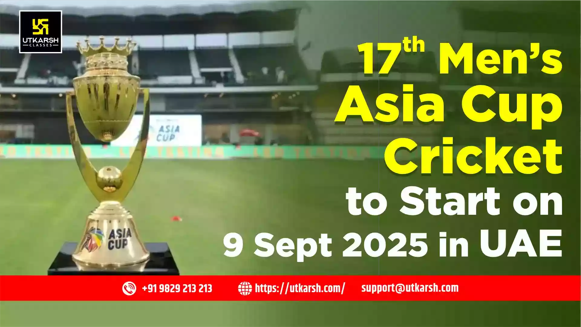 17th Men’s Asia Cup Cricket to Start on 9 Sept 2025 in UAE
