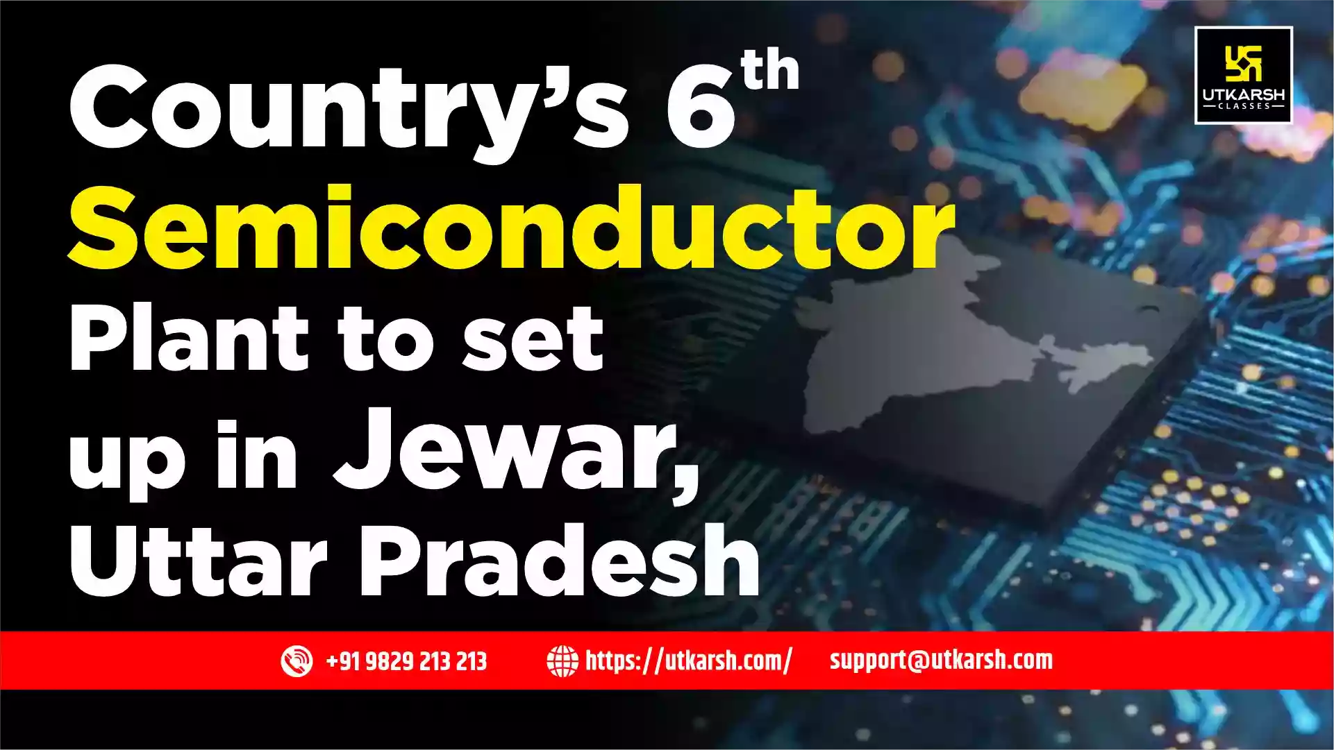 Country’s Sixth Semiconductor Plant to set up in Jewar,Uttar Pradesh