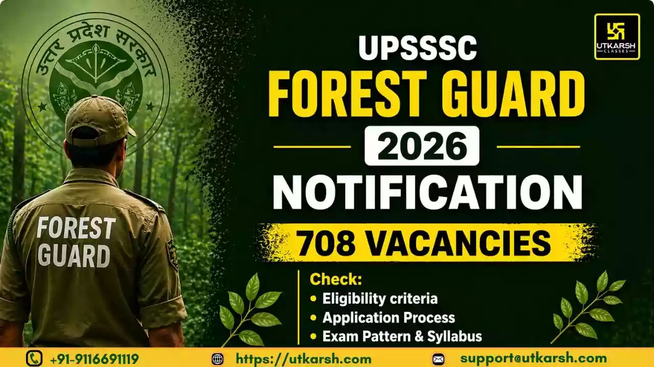 यूपीएसएसएससी वन रक्षक अधिसूचना 2026 जारी: 708 पदों के लिए अभी आवेदन करें!