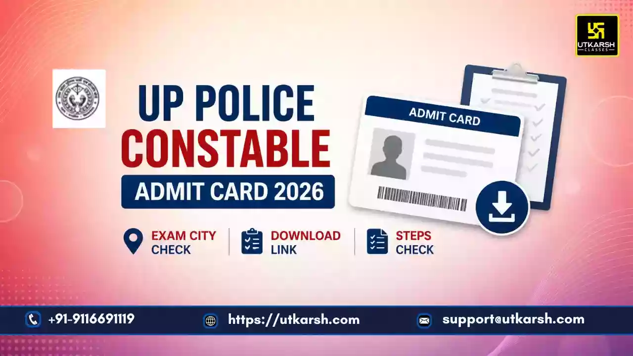 यूपी पुलिस कांस्टेबल प्रवेश पत्र 2026: परीक्षा शहर की जानकारी, डाउनलोड लिंक